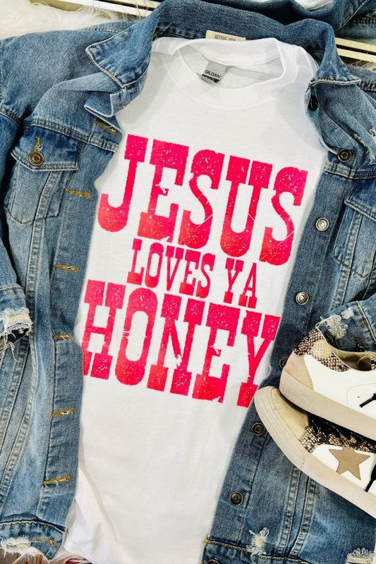 Jesus Loves You Honey